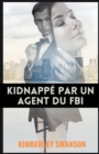 Image for Kidnappe par un agent du FBI
