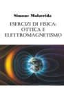 Image for Esercizi di fisica : ottica e elettromagnetismo