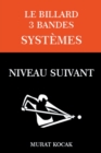 Image for Le Billard 3 Bandes Systemes - Niveau Suivant