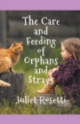Image for The Care &amp; Feeding of Orphans and Strays