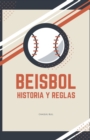 Image for Beisbol, historia y reglas.