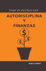Image for Todo es posible con autodisciplina y finanzas