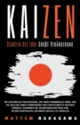 Image for Kaizen - Starten Sie Ihre Grosse Veranderung - Die Japanische Philosophie, die Ihnen Beibringen Wird, wie Sie Sich im Leben Verbessern und Fortschritte Machen Koennen