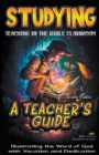 Image for Studying Teaching in the Bible Classroom