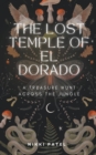 Image for The Lost Temple of El Dorado : A Treasure Hunt Across the Jungle
