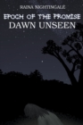 Image for Epoch of the Promise : Dawn Unseen