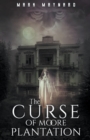 Image for The Curse of Moore Plantation