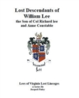 Image for Lost Descendants of William Lee, the Son of Colonel Richard Lee and Anne Constable
