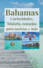 Image for Bahamas, curiosidades, historia, consejos para turistas y m?s.