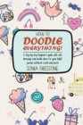Image for How to Doodle Everything!