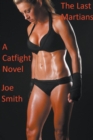 Image for The Last Martians (A Catfight Novel)