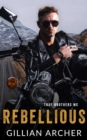 Image for Rebellious: A True Brothers MC Novel: True Brothers MC, #2