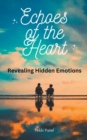 Image for Echoes of the Heart : Revealing Hidden Emotions