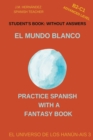 Image for El Mundo Blanco (B2-C1 Advanced Level) -- Student&#39;s Book