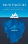 Image for Brand Strategies How to Connect Consumer&#39;s Experience And Marketing Process