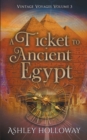 Image for A Ticket to Ancient Egypt