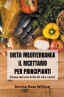 Image for Dieta Mediterranea - Il Ricettario per Principianti