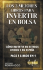 Image for Los 3 Mejores Libros Para Invertir en Bolsa Como Iinvertir en Estados Unidos y en Espana Pack 3 Libros en 1
