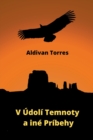 Image for V Udoli Temnoty a ine Pribehy