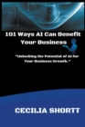 Image for 101 Ways AI Can Benefit Your Business