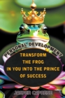 Image for Personal Development : Transform the Frog in You into the Prince of Success