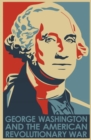 Image for George Washington and the American Revolutionary War