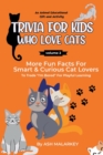 Image for Trivia For Kids Who Love Cats