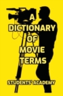 Image for A Dictionary of Movie Terms