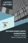 Image for Concept Based Practice Question for Blue Prism in Robotic Process Automation (RPA)