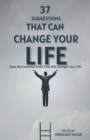 Image for 37 Suggestions That Can Change Your Life - Best Motivational Book That Will Change Your Life