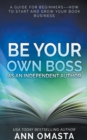Image for Be Your Own Boss as an Independent Author