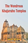 Image for The Wondrous Khajuraho Temples