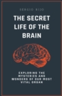 Image for The Secret Life of the Brain