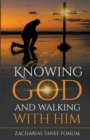 Image for Knowing God and Walking With Him