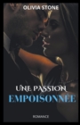 Image for Une passion empoisonnee