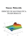 Image for Esercizi di matematica : trasformate