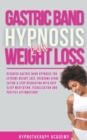 Image for Gastric Band Hypnosis for Weight Loss : Discover Gastric Band Hypnosis For Extreme Weight Loss. Overcome Binge Eating &amp; Stop Overeating With Meditation, Visualization and Positive Affirmations!