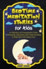 Image for Bedtime Meditation Stories for Kids : A Collection of 8 Imaginative Tales of Empathy, Education and Understanding to Help Kids Fall Asleep Fast
