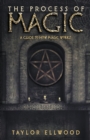Image for The Process of Magic : A Guide to How Magic Works