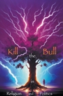 Image for Kill the Bull in Religion and Politics