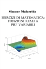 Image for Esercizi di matematica : funzioni reali a piu variabili