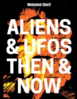 Image for Aliens &amp; UFOs Then &amp; Now