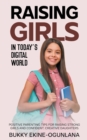 Image for Raising Girls in Today&#39;s Digital World