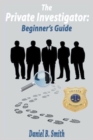 Image for The Private Investigator : Beginner&#39;s Guide