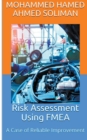 Image for Risk Assessment Using FMEA : A Case of Reliable Improvement