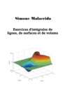 Image for Exercices d&#39;integrales de lignes, de surfaces et de volumes