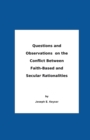 Image for Questions And Observations On The Conflict Between Faith-Based and Secular Rationalities