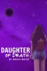 Image for Child of Death Volume 1: Daughter of Death : Child of Death, #1