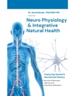 Image for NeuroPhysiology and Integrative Natural Health 1st Edition