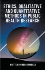 Image for Ethics, Qualitative And Quantitative Methods In Public Health Research